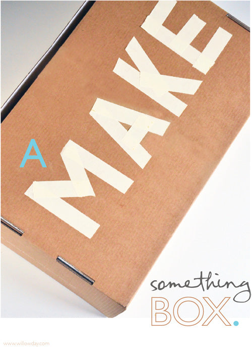 Make a “Make Something Box”